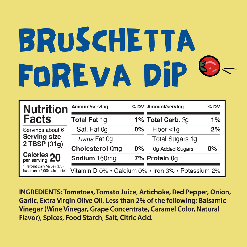 About 6 Servings per container	
Serving Size	2 TSP (31g)	
CALORIES per serving 20
Amount/Serving  % Daily Value*
Total Fat 1g	1%
  Saturated Fat 0g	0%
  Trans Fat 0g            	
Cholesterol 0mg	0%
Sodium 160mg	7%
Total Carbohydrates 3g	1%
  Dietary Fiber <1g	2%
  Total Sugars 1g                       	
     Includes 0g Added Sugars	0%
Protein 0g	
Vitamin D 0mcg  	0%
Calcium 0mg	0%
Iron .53mg	3%
Potassium 106mg	2%
*Percent Daily Values are based on a 2000 calorie diet.  
